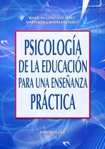 PSICOLOGIA DE LA EDUCACION PARA UNA ENSEÑANZA PRACTICA | 9788483167236 | GONZALEZ PEREZ, JOAQUIN | Galatea Llibres | Librería online de Reus, Tarragona | Comprar libros en catalán y castellano online