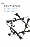 MEU AMIC SEBASTIAN, EL | 9788484376521 | VILARRASA, LLUÍS | Galatea Llibres | Librería online de Reus, Tarragona | Comprar libros en catalán y castellano online