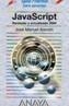 JAVASCRIPT | 9788441516311 | ALARCON AGUIN, JOSE MANUEL | Galatea Llibres | Librería online de Reus, Tarragona | Comprar libros en catalán y castellano online