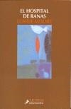 HOSPITAL DE RANAS, EL | 9788478888573 | MOORE, LORRIE | Galatea Llibres | Llibreria online de Reus, Tarragona | Comprar llibres en català i castellà online