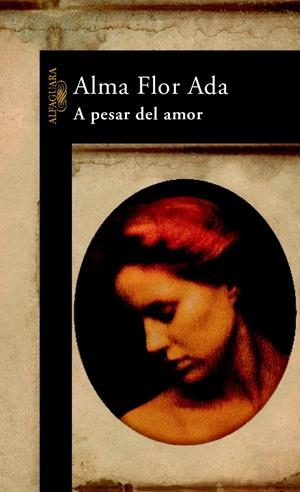 A PESAR DEL AMOR | 9788420401379 | FLOR ADA, ALMA | Galatea Llibres | Llibreria online de Reus, Tarragona | Comprar llibres en català i castellà online