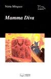 MAMMA DIVA | 9788497791045 | MÍNGUEZ, NÚRIA | Galatea Llibres | Librería online de Reus, Tarragona | Comprar libros en catalán y castellano online