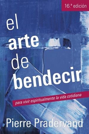 ARTE DE BENDECIR, EL | 9788429313536 | PRADERVAND, PIERRE | Galatea Llibres | Librería online de Reus, Tarragona | Comprar libros en catalán y castellano online