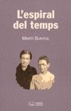 ESPIRAL DEL TEMPS, EL | 9788497791113 | ALCOBERRO, RAMON              /SUNYOL, MARTÍ | Galatea Llibres | Llibreria online de Reus, Tarragona | Comprar llibres en català i castellà online