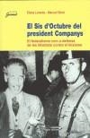 SIS D'OCTUBRE DEL PRESIDENT COMPANYS, EL | 9788497791168 | LORENTE, ELENA                /SIMÓ, MANUEL | Galatea Llibres | Llibreria online de Reus, Tarragona | Comprar llibres en català i castellà online