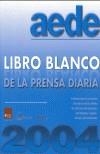 LIBRO BLANCO DE LA PRENSA DIARIA | 9788460799948 | Galatea Llibres | Librería online de Reus, Tarragona | Comprar libros en catalán y castellano online