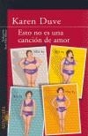 ESTO NO ES UNA CANCION DE AMOR | 9788420401072 | DUVE, KAREN | Galatea Llibres | Llibreria online de Reus, Tarragona | Comprar llibres en català i castellà online