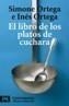 LIBRO DE LOS PLATOS DE CUCHARA, EL | 9788420656540 | ORTEGA, SIMONE | Galatea Llibres | Llibreria online de Reus, Tarragona | Comprar llibres en català i castellà online