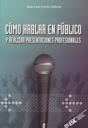 COMO HABLAR EN PUBLICO | 9788473563376 | URCOLA, JUAN LUIS | Galatea Llibres | Librería online de Reus, Tarragona | Comprar libros en catalán y castellano online