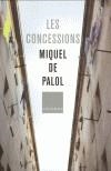 CONCESSIONS, LES | 9788466404082 | PALOL, MIQUEL DE | Galatea Llibres | Llibreria online de Reus, Tarragona | Comprar llibres en català i castellà online