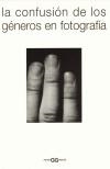 CONFUSION DE LOS GENEROS EN FOTOGRAFIA, LA | 9788425215483 | PICAUDE, VALERIE : ARBAIZAR, PHILIPPE (EDS.) | Galatea Llibres | Llibreria online de Reus, Tarragona | Comprar llibres en català i castellà online