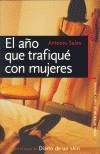 AÑO QUE TRAFIQUE CON MUJERES, EL | 9788484603320 | SALAS, ANTONIO | Galatea Llibres | Llibreria online de Reus, Tarragona | Comprar llibres en català i castellà online