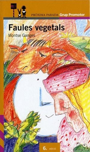 FAULES VEGETALS | 9788484355724 | GANGES, MONTSE (1964- ) | Galatea Llibres | Librería online de Reus, Tarragona | Comprar libros en catalán y castellano online