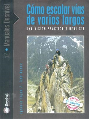 COMO ESCALAR VIAS DE VARIOS LARGOS : UNA VISION PRACTICA Y R | 9788496192294 | NUÑEZ CALVO, JOSE MARIA | Galatea Llibres | Librería online de Reus, Tarragona | Comprar libros en catalán y castellano online