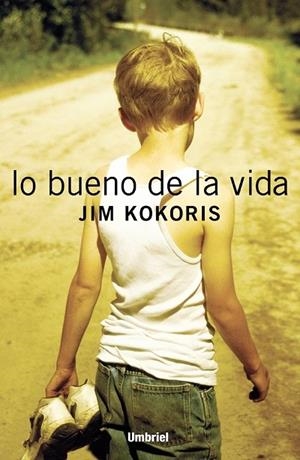 BUENO DE LA VIDA, LO | 9788495618221 | KOKORIS, JIM | Galatea Llibres | Librería online de Reus, Tarragona | Comprar libros en catalán y castellano online