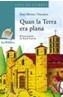 QUAN LA TERRA ERA PLANA | 9788448915742 | MORAS NAVARRO, ANTONI | Galatea Llibres | Librería online de Reus, Tarragona | Comprar libros en catalán y castellano online