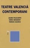 TEATRE VALENCIA CONTEMPORANI | 9788475026916 | POLICARPO BODI, JAUME ,  [ET. AL.] | Galatea Llibres | Librería online de Reus, Tarragona | Comprar libros en catalán y castellano online