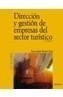 DIRECCION Y GESTION DE EMPRESAS DEL SECTOR TURISTICO | 9788436818673 | MARTIN ROJO, INMACULADA | Galatea Llibres | Librería online de Reus, Tarragona | Comprar libros en catalán y castellano online
