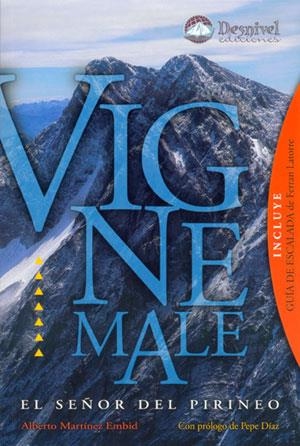 VIGNEMALE : EL SEÑOR DEL PIRINEO | 9788496192379 | MARTINEZ EMBID, ALBERTO | Galatea Llibres | Librería online de Reus, Tarragona | Comprar libros en catalán y castellano online