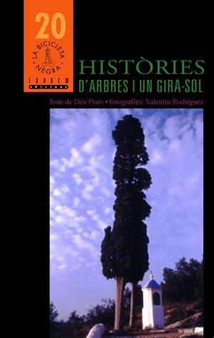 HISTORIES D'ARBRES I UN GIRA-SOL | 9788481315172 | PRATS, JOAN DE DEU/RODRIGUEZ, V. | Galatea Llibres | Librería online de Reus, Tarragona | Comprar libros en catalán y castellano online