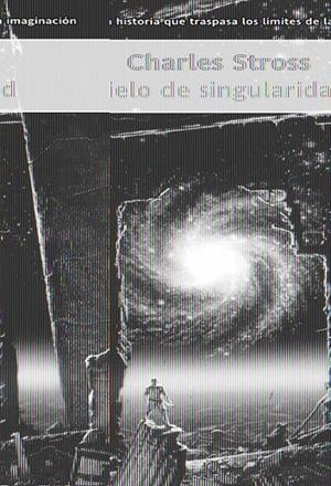 CIELO DE SINGULARIDAD | 9788495024121 | STROSS, CHARLES | Galatea Llibres | Llibreria online de Reus, Tarragona | Comprar llibres en català i castellà online