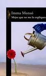 MEJOR QUE NO ME LO EXPLIQUES | 9788420401492 | MONSO, IMMA | Galatea Llibres | Llibreria online de Reus, Tarragona | Comprar llibres en català i castellà online