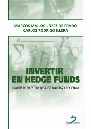 INVERTIR EN HEDGE FUNDS | 9788479786182 | MAILOC LOPEZ DE PRADO, M. Y RODRIGO ILLERA, C. | Galatea Llibres | Librería online de Reus, Tarragona | Comprar libros en catalán y castellano online