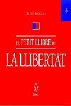 PETIT LLIBRE DE LA LLIBERTAT, EL | 9788473067508 | DIVERSOS | Galatea Llibres | Llibreria online de Reus, Tarragona | Comprar llibres en català i castellà online