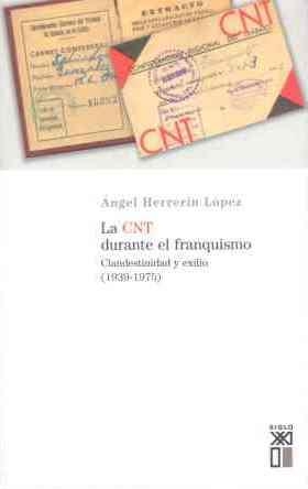 CNT DURANTE EL FRANQUISMO, LA | 9788432311529 | HERRERIN LOPEZ, ANGEL | Galatea Llibres | Librería online de Reus, Tarragona | Comprar libros en catalán y castellano online