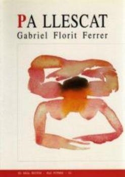 PA LLESCAT | 9788495232175 | FLORIT I FERRER, GABRIEL | Galatea Llibres | Librería online de Reus, Tarragona | Comprar libros en catalán y castellano online