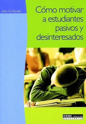 COMO MOTIVAR A ESTUDIANTES PASIVOS Y DESINTERESADOS | 9788432986680 | MENDLER, ALLEN N. | Galatea Llibres | Librería online de Reus, Tarragona | Comprar libros en catalán y castellano online