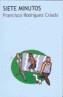 SIETE MINUTOS | 9788493250256 | RODRIGUEZ CRIADO, FRANCISCO JOSE | Galatea Llibres | Llibreria online de Reus, Tarragona | Comprar llibres en català i castellà online