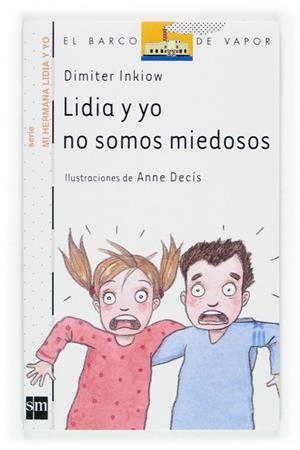 LIDIA Y YO NO SOMOS MIEDOSOS | 9788434898660 | INKIOW, DIMITER | Galatea Llibres | Llibreria online de Reus, Tarragona | Comprar llibres en català i castellà online