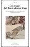 VIAJES DEL BUEN DOCTOR CAN, LOS | 9788437621487 | LIU, E | Galatea Llibres | Librería online de Reus, Tarragona | Comprar libros en catalán y castellano online