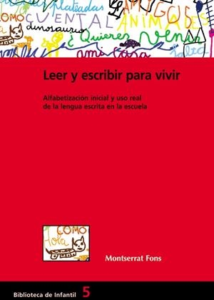LEER Y ESCRIBIR PARA VIVIR. ALFABETIZACION INICIAL Y USO REA | 9788478273362 | FONS ESTEVE, MONTSERRAT | Galatea Llibres | Librería online de Reus, Tarragona | Comprar libros en catalán y castellano online