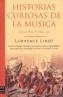 HISTORIAS CURIOSAS DE LA MUSICA | 9788496222120 | LINDT, LAWRENCE | Galatea Llibres | Librería online de Reus, Tarragona | Comprar libros en catalán y castellano online