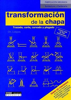 TRANSFORMACION DE LA CHAPA. TRAZADO, CORTE, CURVADO Y PLEGAD | 9788432934179 | LOBJOIS, CH. | Galatea Llibres | Librería online de Reus, Tarragona | Comprar libros en catalán y castellano online
