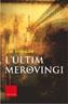ULTIM MEROVINGI, L' | 9788466404723 | HOUGAN, JIM | Galatea Llibres | Librería online de Reus, Tarragona | Comprar libros en catalán y castellano online