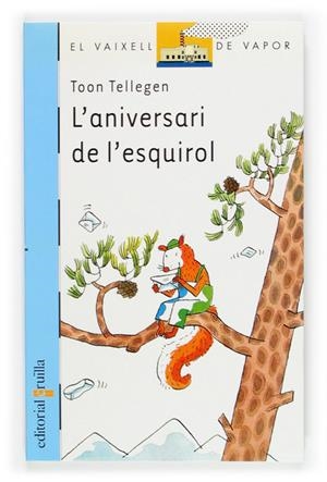 ANIVERSARI DE L'ESQUIROL, L' | 9788466109239 | TELLEGEN, TOON | Galatea Llibres | Librería online de Reus, Tarragona | Comprar libros en catalán y castellano online