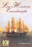 HISTORIA ENCADENADA, LA | 9788484543145 | RODRIGUEZ VAZQUEZ, LUIS FRANCISCO | Galatea Llibres | Librería online de Reus, Tarragona | Comprar libros en catalán y castellano online