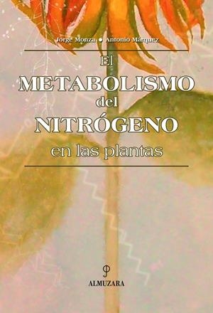 METABOLISMO DEL NITROGENO EN LAS PLANTAS | 9788493337827 | MARQUEZ CABEZA, ANTONIO | Galatea Llibres | Librería online de Reus, Tarragona | Comprar libros en catalán y castellano online