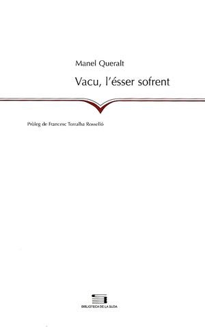 VACU L'ESSER SOFRENT | 9788497791755 | QUERALT, MANEL | Galatea Llibres | Librería online de Reus, Tarragona | Comprar libros en catalán y castellano online