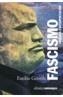 FASCISMO. HISTORIA E INTERPRETACION | 9788420645940 | GENTILE, EMILIO | Galatea Llibres | Librería online de Reus, Tarragona | Comprar libros en catalán y castellano online