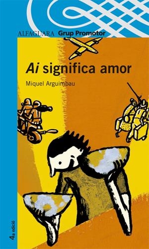 AI, SIGNIFICA AMOR | 9788484357353 | ARGUIMBAU, MIQUEL | Galatea Llibres | Librería online de Reus, Tarragona | Comprar libros en catalán y castellano online