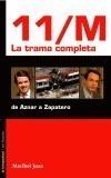 TRAMA COMPLETA DEL 11-M : DE AZNAR A ZAPATERO | 9788479489984 | JUAN HERNANDEZ, MARIBEL | Galatea Llibres | Librería online de Reus, Tarragona | Comprar libros en catalán y castellano online