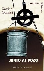 JUNTO AL POZO | 9788433018892 | QUINZA, XAVIER | Galatea Llibres | Llibreria online de Reus, Tarragona | Comprar llibres en català i castellà online