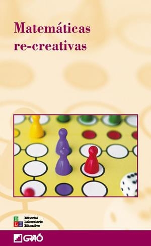 MATEMATICAS RECREATIVAS | 9788478273423 | MONTERDE FARNÉS, MARIONA/GIMÉNEZ RODRÍGUEZ, JOAQUIM/ALSINA CATALÀ, CLAUDI/MORA SÁNCHEZ, JOSÉ ANTONIO | Galatea Llibres | Librería online de Reus, Tarragona | Comprar libros en catalán y castellano online
