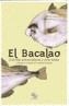 BACALAO, EL.DIATRIBAS ANTINERUDIANAS | 9789567510917 | SANHUEZA, LEONARDO | Galatea Llibres | Librería online de Reus, Tarragona | Comprar libros en catalán y castellano online
