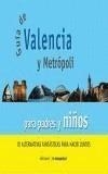 GUIA DE VALENCIA Y METROPOLI PARA PADRES Y NIÑOS | 9788479489892 | VICEDO VERDU, ELISA | Galatea Llibres | Librería online de Reus, Tarragona | Comprar libros en catalán y castellano online