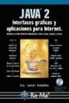 JAVA 2 : INTERFACES GRAFICOS Y APLICACIONES PARA INTERNET | 9788478976423 | CEBALLOS SIERRA, FCO. JAVIER | Galatea Llibres | Librería online de Reus, Tarragona | Comprar libros en catalán y castellano online